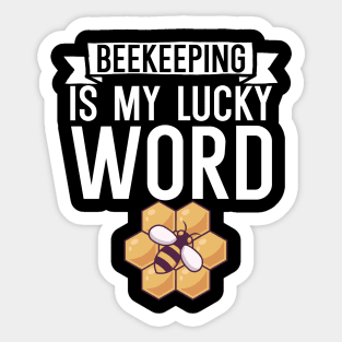 Beekeeping is my lucky word Sticker